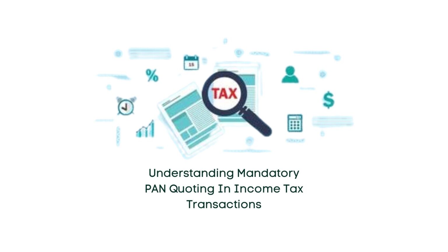 Understanding Mandatory PAN Quoting in Income Tax Transactions - CA in ...